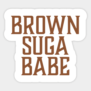 Brown Suga Babe, African American, Black Woman Sticker